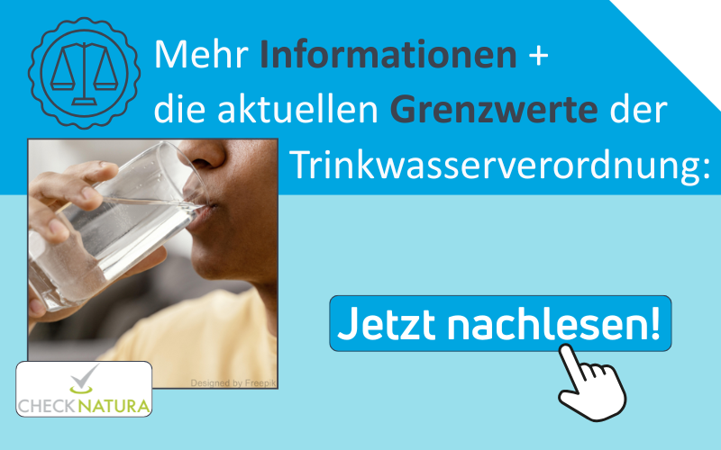 Informationen zur Trinkwasserverordnung sowie grenzwerte auf Checknatura.de
